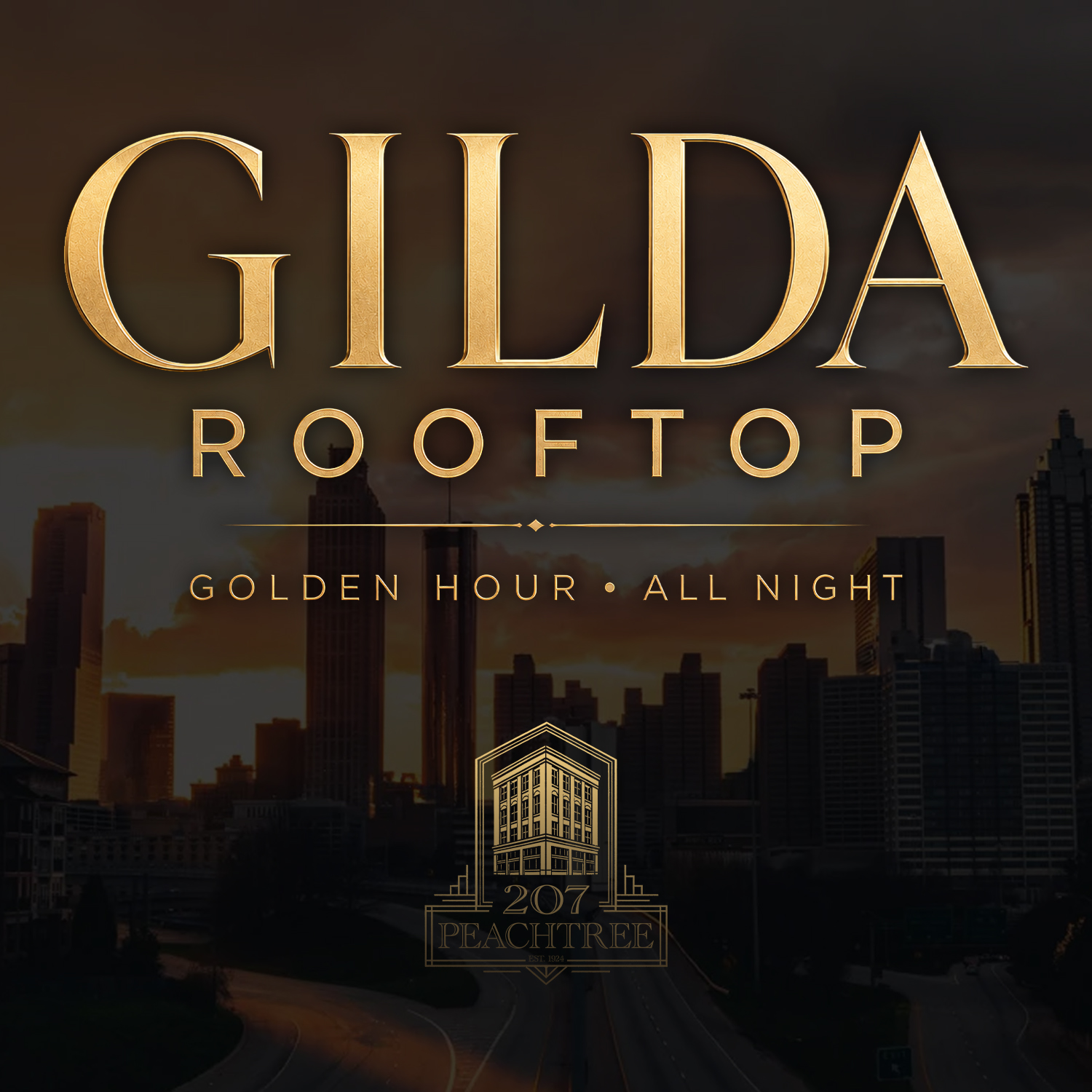 Gilda Rooftop — Golden hour, all night — with the Atlanta skyline and 207 Peachtree emblem.